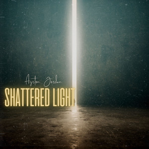 Shattered Light by Ayrton Jordan