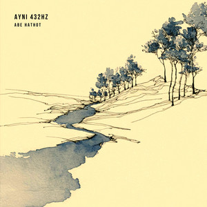 Ayni 432Hz by Abe Hathot