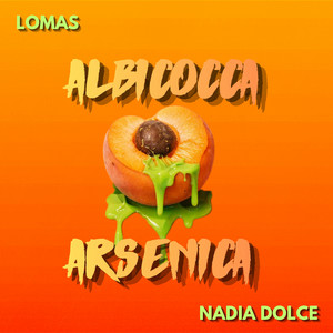 Albicocca Arsenica by Lomas, Nadia Dolce