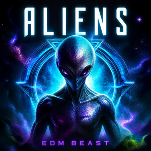Aliens by EDM BEAST