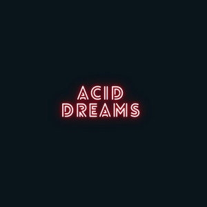 Acid Dreams by DJ Ghoster