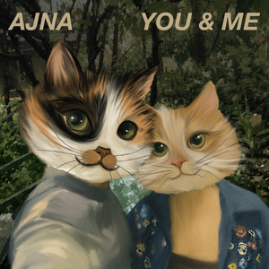 You and Me by AJNA