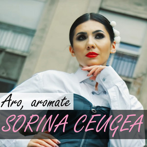Sorina Ceugea - Aro, Aromate