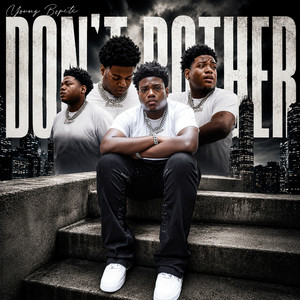 Don't Bother by Young Bopete