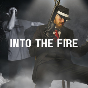 Into The Fire