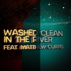 Washed Clean In The River