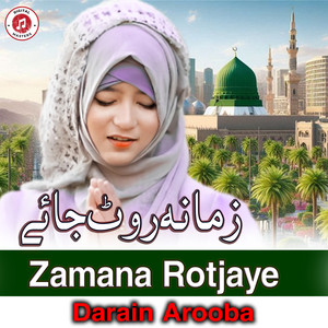 Darain Arooba - Zamana Rotjaye