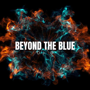 Beyond the Blue by DJ B