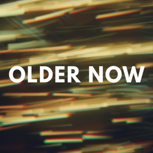 Older Now by Don Williams