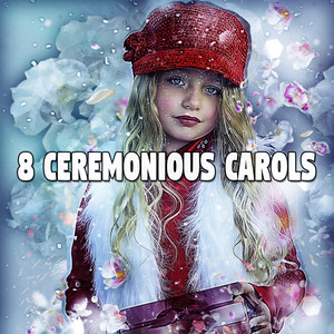 8 Ceremonious Carols album
