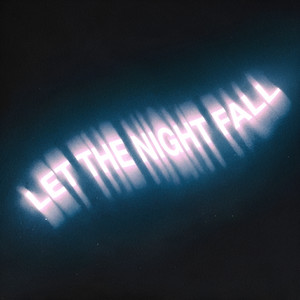 Let The Night Fall by Disclaimer