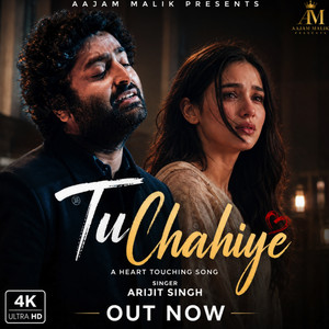 Tu Chahiye by Aajam Malik