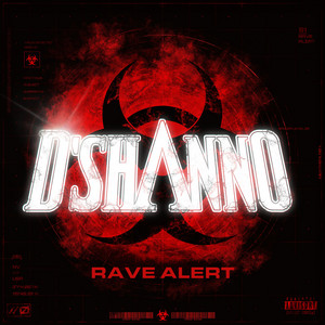 RAVE ALERT by D'Shanno