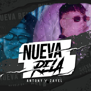 Antony y Zayel - Nueva Rela