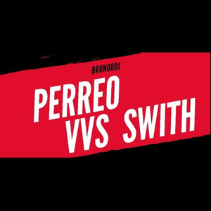 Perreo VVS Swith by BrunooDJ
