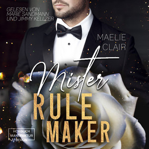 Mister Rulemaker [Mister Romance, Band 1 (ungekürzt)]
