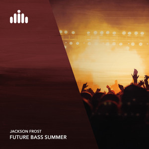 Jackson Frost — Future Bass Summer