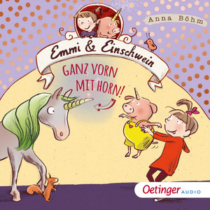 Emmi und Einschwein 3. Ganz vorn mit Horn!