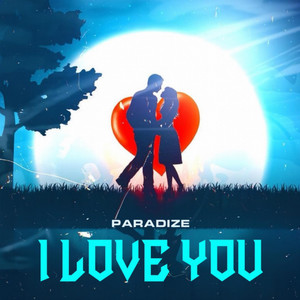 PARADIZE - I Love You