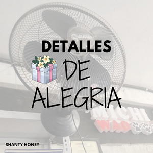 DETALLES DE ALEGRIA by Haydenn Dth