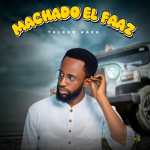 Talkan Waka - Machudo El Faaz