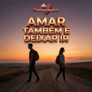AMAR TAMBÉM É DEIXAR IR by O APAIXONADO