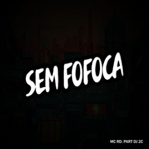 dj 2c - Sem Fofoca