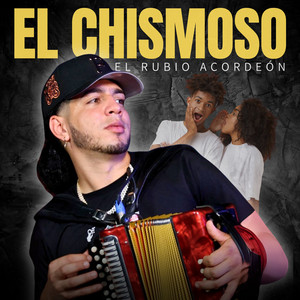 El Rubio Acordeón - El Chismoso (En Vivo)