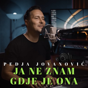 Pedja Jovanovic - Ja Ne Znam Gdje Je Ona (Cover)