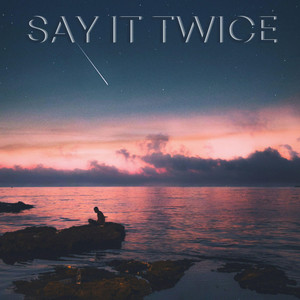 Say It Twice by Deya Jader