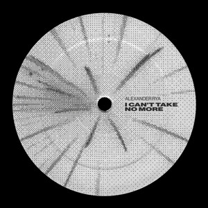 I Can't Take No More by ALEXANDER RYA