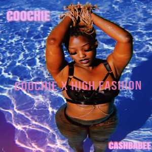CashBabee - COOCHIE X HIGH FASHION (OJ THE DJ MIX)