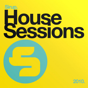 Sirup House Sessions 2010 cover art