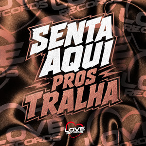 Senta Aqui Pros Tralha by Yuri Redicopa, Meno Saaint, MToquerido, DJ QRZ