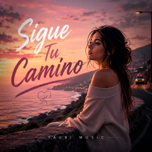 Sigue Tu Camino by Yauri Music