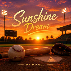 Sunshine Dreams by DJ MarcX