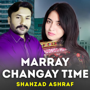 Shahzad Ashraf - Marray Changay Time
