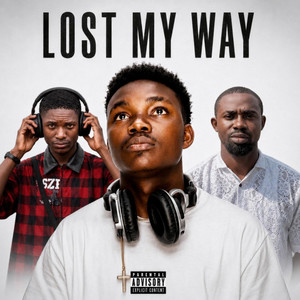 Lost My Way by Big Sammylight, GB George, Big Lagah