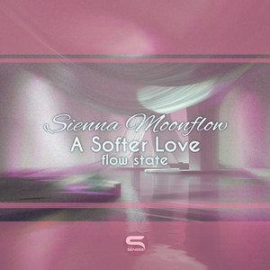 A Softer Love - Flow State by Sienna Moonflow