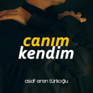 Asaf Eren TÜRKOĞLU - Canım Kendim