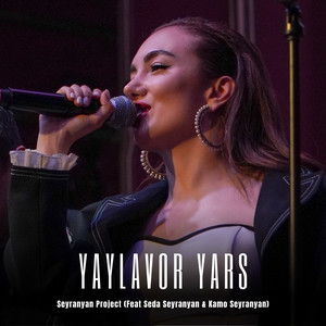 Yaylavor Yars (feat. Kamo Seyranyan & Seda Seyranyan) [Live]