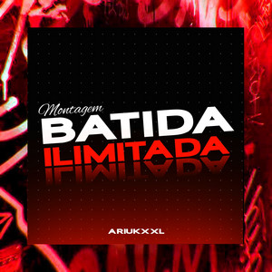 ARIUKXXL - Montagem Batida Ilimitada