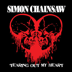 Tearing Out My Heart by Simon Chainsaw