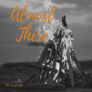 Almost There by In-Lunar