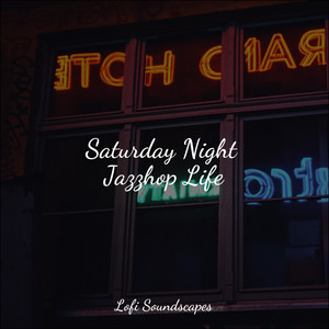 Saturday Night Jazzhop Life album