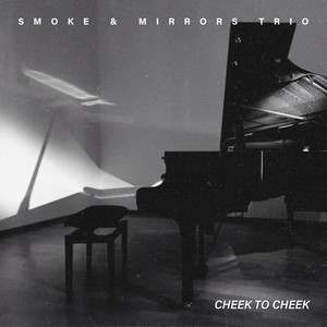 You Go To My Head by Smoke & Mirrors Trio