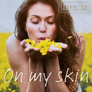 On my Skin by Lorna Dea