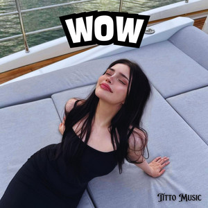 Wow by Titto Music
