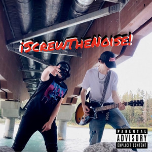 ¡ScrewtheNoise!