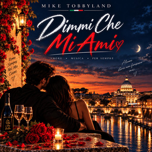 DIMMI CHE MI AMI by MIKE TOBYLAND